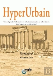 Hyperurbain ; Technologies De L'Information Et De La Communication En  Milieu Urbain