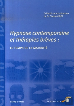 Bertrand.pt - Hypnose Contemporaine Et Thérapies Brèves : Le Temps De La Maturité