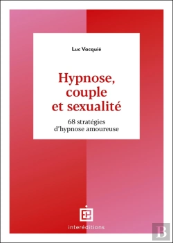 Bertrand.pt - Hypnose, Couple Et Sexualité : 68 Stratégies D'Hypnose Amoureuse