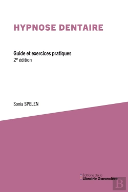 Bertrand.pt - Hypnose Dentaire : Guide Et Exercices Pratiques (2e Édition)