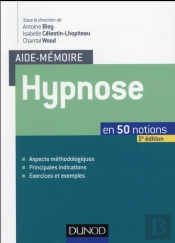 Hypnose ; En 50 Notions (2e Édition)