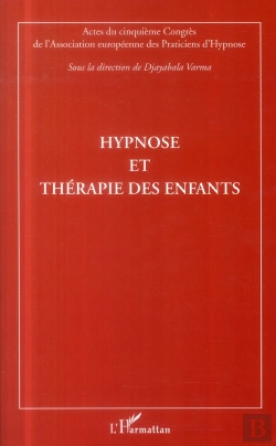 Bertrand.pt - Hypnose Et Thérapie Des Enfants ; Actes Du Cinquième Congrès De L'Association Européenne Des Praticiens D'Hypnose