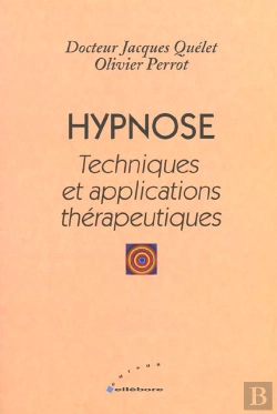 Bertrand.pt - Hypnose ; Techniques Et Applications Therapeutiques