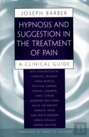 Hypnosis And Suggestion In The Treatment Of Pain