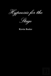 Hypnosis For The Stage