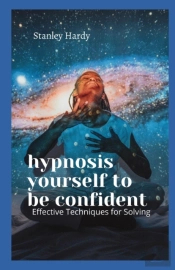 Hypnosis Yourself To Be Confident