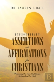 Hypnotherapy Assertions And Affirmations For Christians