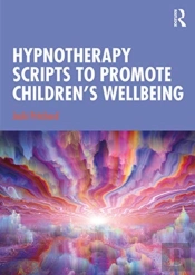 Hypnotherapy Scripts To Promote Children'S Wellbeing