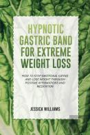Hypnotic Gastric Band  For Extreme Weight Loss