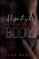 Hypnotized By Veronica'S Body