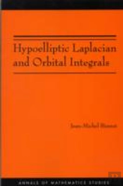 Bertrand.pt - Hypoelliptic Laplacian And Orbital Integrals