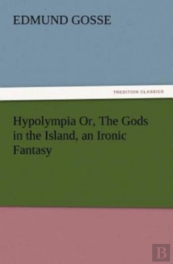 Bertrand.pt - Hypolympia Or, The Gods In The Island, An Ironic Fantasy