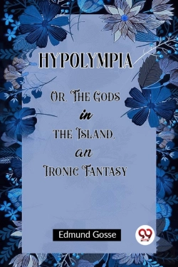 Bertrand.pt - Hypolympiaor, The Gods In The Island, An Ironic Fantasy (Edition2023)