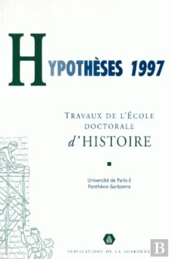 Bertrand.pt - Hypotheses 1997, Travaux De L'Ecole Doctorale D'Histoire De L'Universite De Paris I