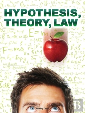 Hypothesis, Theory, Law