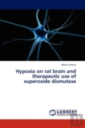 Hypoxia On Rat Brain And Therapeutic Use Of Superoxide Dismutase