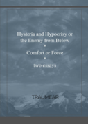 Hysteria Of Hypocrisy & Comfort Or Force