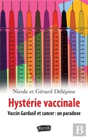 Hystérie Vaccinale ; Vaccin Gardasil Et Cancer : Un Paradoxe
