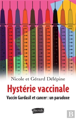 Bertrand.pt - Hystérie Vaccinale ; Vaccin Gardasil Et Cancer : Un Paradoxe