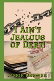 I Ain'T Jealous Of Debt!