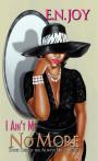 I Ain'T Me No More: