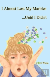 I Almost Lost My Marbles...Until I Didn'T