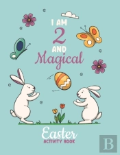 I Am 2 And Magical Easter Activity Book