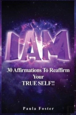Bertrand.pt - I Am: 30 Affirmations To Reaffirm Your T