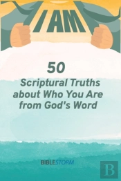 I Am! 50 Scriptural Truths About Who You Are From God'S Word