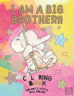 Bertrand.pt - I Am A Big Brother!! Coloring Book For Brother With A New Baby Sibling