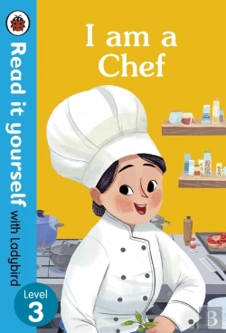 Bertrand.pt - I Am A Chef: Read It Yourself With Ladybird Level 3