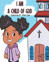 I Am A Child Of God!