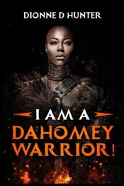 I Am A Dahomey Warrior!