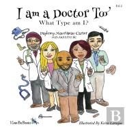 I Am A Doctor Too