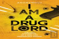 I Am A Drug Lord