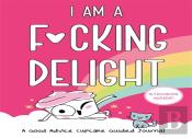 I Am A F*Cking Delight