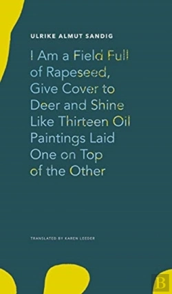 Bertrand.pt - I Am A Field Full Of Rapeseed, Give Cover To Deer And Shine Like Thirteen Oil Paintings Laid One On Top Of The Other
