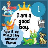 I Am A Good Boy