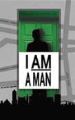I Am A Man