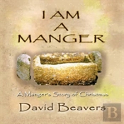 I Am A Manger