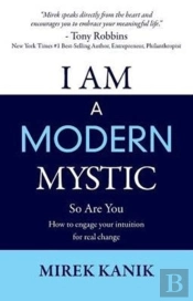 I Am A Modern Mystic - So Are You