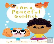 I Am A Peaceful Goldfish