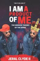 I Am A Product Of Me
