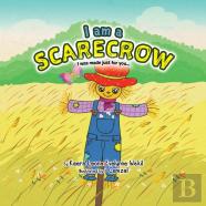 I Am A Scarecrow
