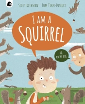 I Am A Squirrel