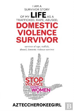 Bertrand.pt - I Am A Survivor Story Of My Life As A Trafficked, Rape, Abused, Domestic Violence Survivor