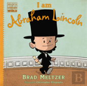 I Am Abraham Lincoln