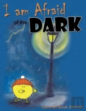 I Am Afraid Of The Dark