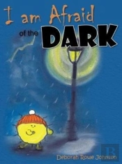 I Am Afraid Of The Dark