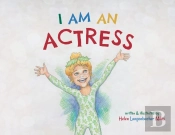 I Am An Actress